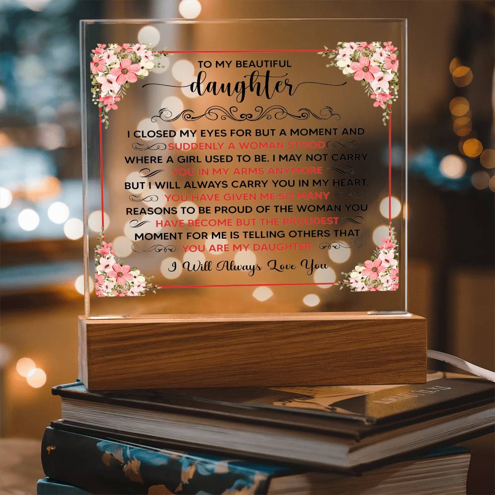 To My Beautiful Daughter – Acrylic Square