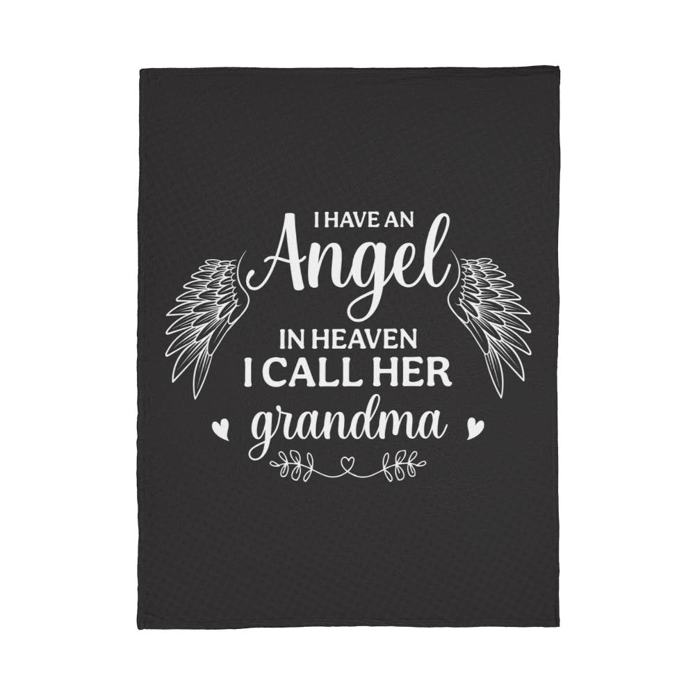 I Have an Angel in Heaven, I Call Her Grandma – Coral Fleece Blanket
