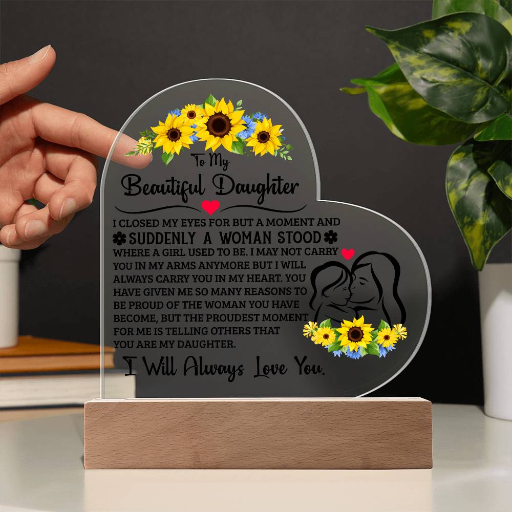 To My Daughter Proud – Acrylic Heart Plaque