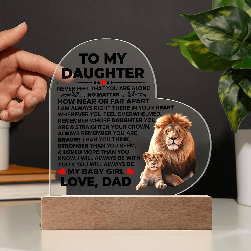 To My Daughter Braver – Acrylic Heart Plaque