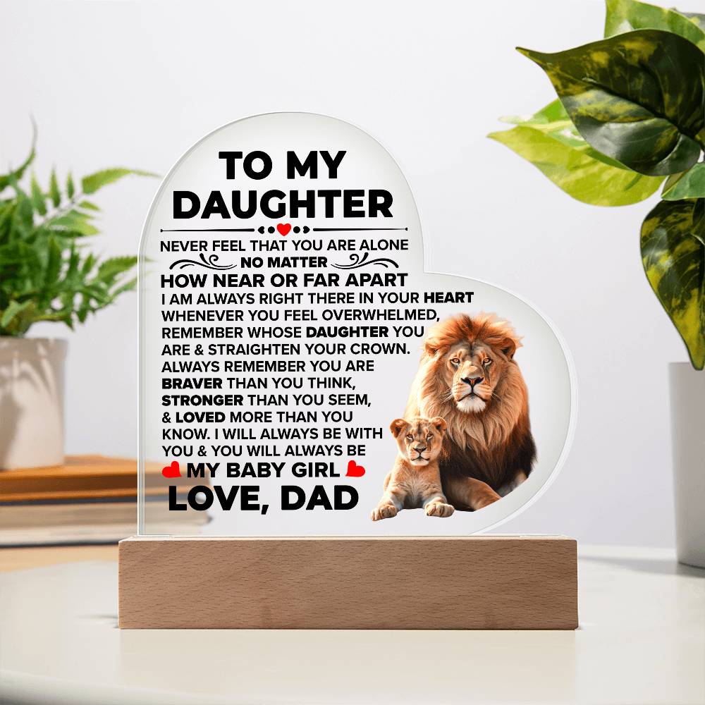 To My Daughter Braver – Acrylic Heart Plaque